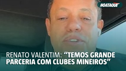 Renato Valentim, dirigente do Boston City, comenta relação com Atlético e Cruzeiro