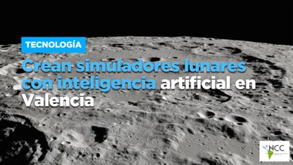 Crean simuladores lunares con inteligencia artificial en Valencia