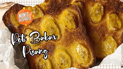 Roti Bakar Pisang, Sangat Mudah Dan Tak Cukup Satu