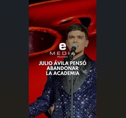 Julio Ávila pensó en abandonar La Academia
