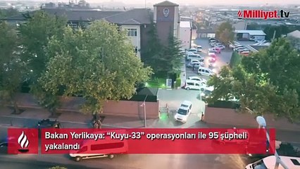 8 ayrı suç örgütüne Kuyu-32 ve Kuyu -33 operasyonu!
