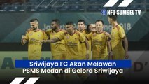 Para Pemain Ke 12 Sriwijaya FC Bersiaplah! Laskar Wong Kito Butuh Kalian Semua saat Menjamu PSMS Medan Besok