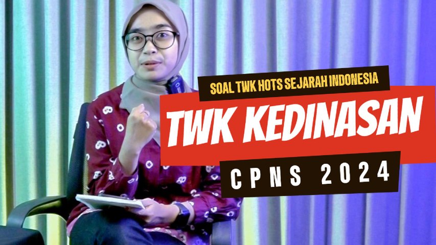 Soal TWK HOTS Sejarah Indonesia | TWK KEDINASAN CPNS 2024