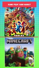 quiz pilih roblox atau minecraft?