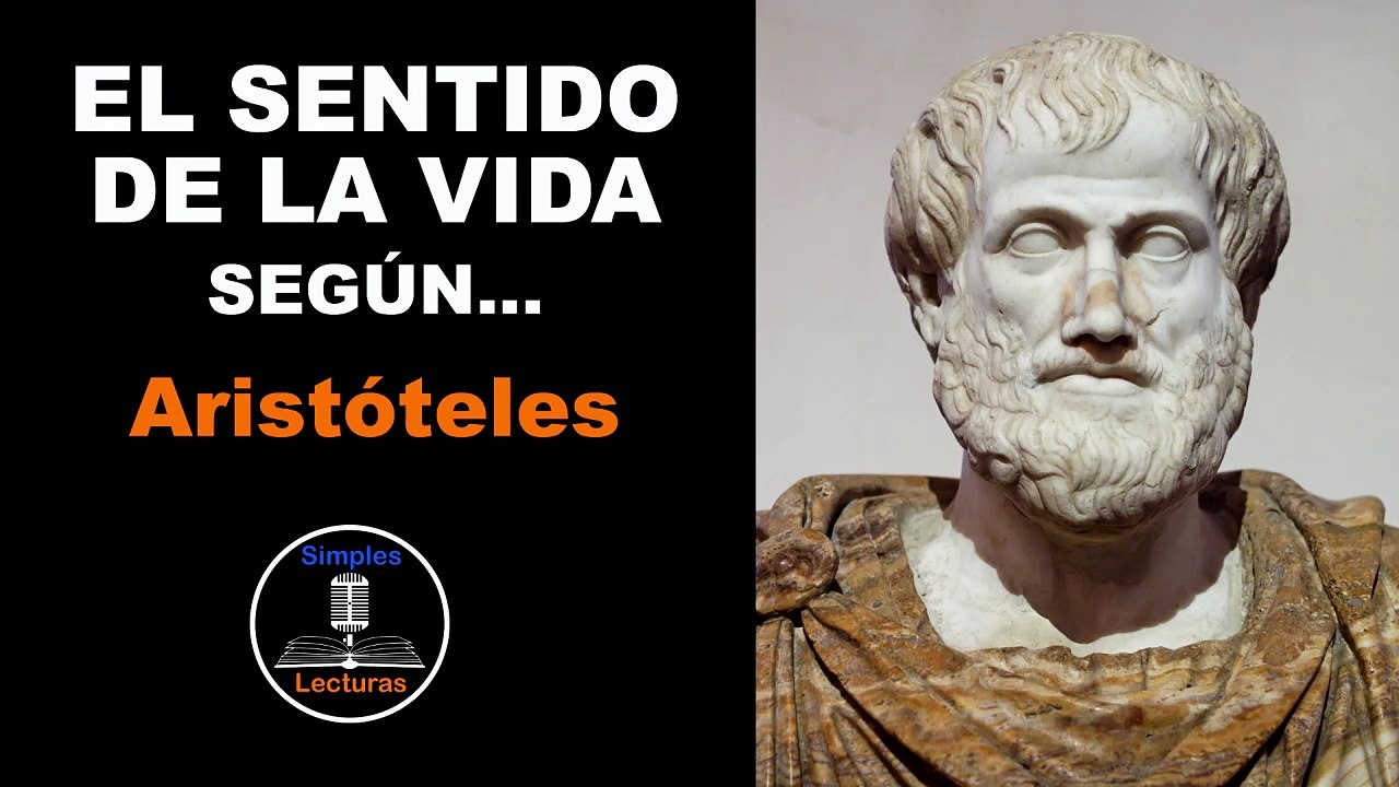 Aristóteles · El Sentido de la Vida - 8