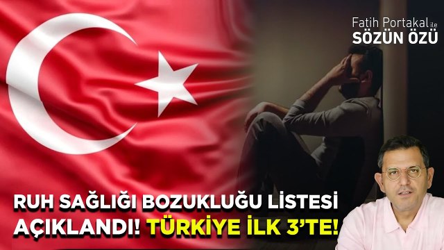 51 DÜNYADA RUH SAĞLIĞI BOZUKLUĞU LİSTESİ AÇIKLANDI! TÜRKİYE İLK 3’TE!