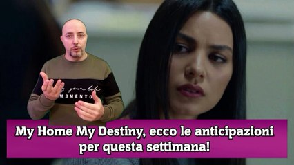 My Home My Destiny, ecco le anticipazioni per questa settimana!
