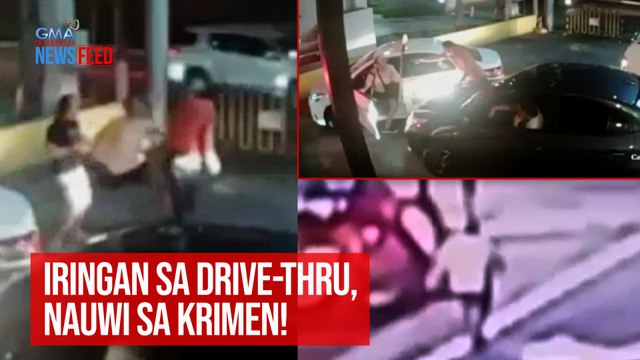 Iringan sa drive-thru, nauwi sa krimen! | GMA Integrated Newsfeed