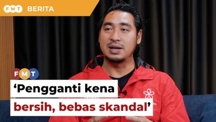 'Pengganti saya kena bersih, bebas skandal', kata Wan Fayhsal