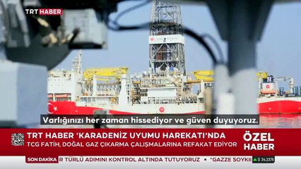 Karadeniz'deki sondaj Mehmetçik'in koruması altında