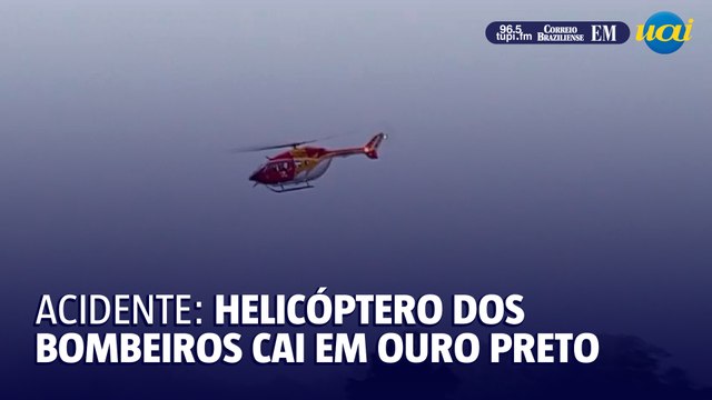 Helicóptero dos bombeiros cai perto de local de acidente aéreo em Ouro Preto