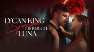 Lycan King Spoils His Rejected Luna Full