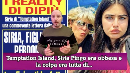 Temptation Island, Siria Pingo era obbesa e la colpa era tutta di...