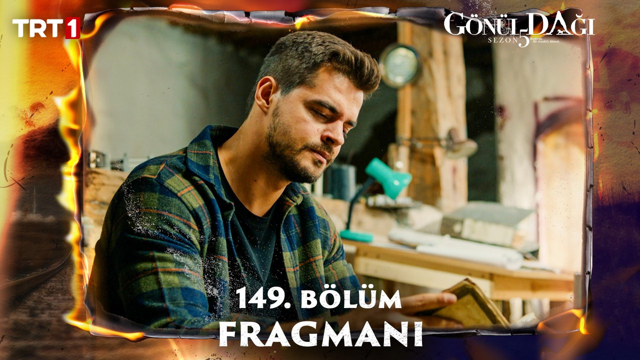 Gönül Dağı 149. Bölüm Fragmanı