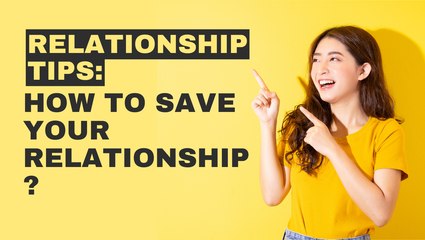 Proven Tips to Save Your Relationship ❤️