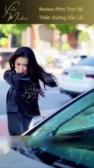 Thiên Đường Dẫn Lối | Phim Trung Quốc Thuyết Minh Hay Nhất 🌟