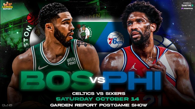 LIVE: Celtics vs. 76ers Preseason Postgame Show | Garden Report