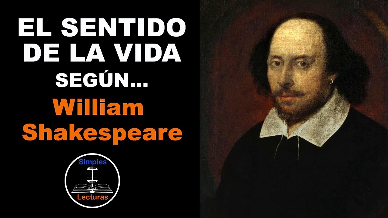 William Shakespeare · El Sentido de la Vida - 12