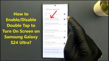 How to Enable/Disable Double Tap to Turn On Screen on Samsung Galaxy S24 Ultra?