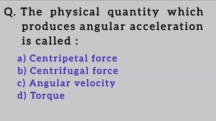 The physical quantity which produces angular acceleration is called