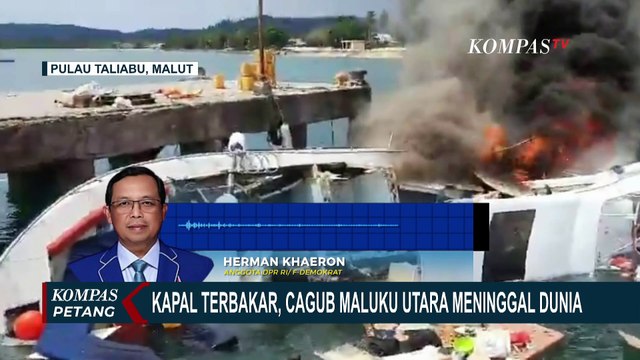 Kapal Cagub Benny Laos Terbakar di Pulau Taliabu: 6 Meninggal, 10 Dirawat & 17 Orang Selamat