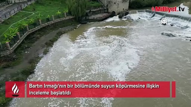 Bartın Irmağı köpürdü, ekipler harekete geçti