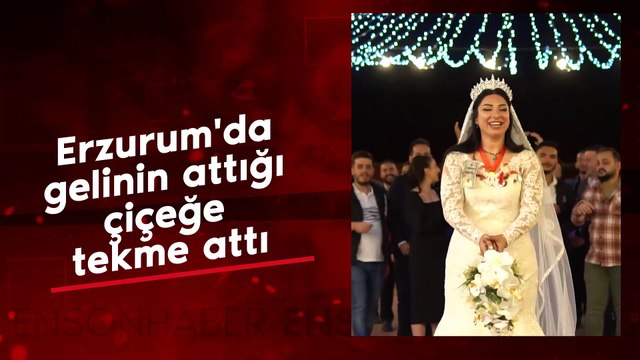 Erzurum'da gelinin attığı çiçeğe tekme attı