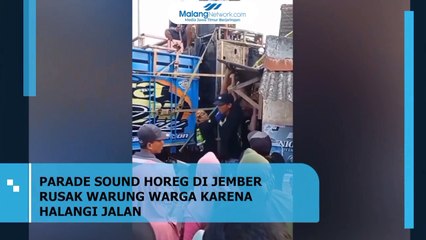 Parade Sound Horeg di Jember Rusak Warung Karena Halangi Jalan
