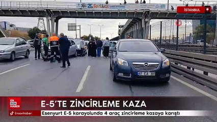 İstanbul Esenyurt E-5 karayolunda 4 araç zincirleme kazaya karıştı