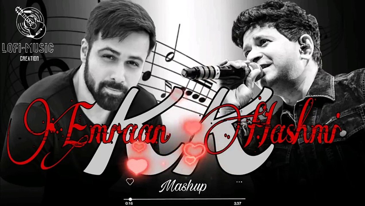 Emraan Hashmi X KK mashup ｜ best of KK songs ｜ Bollywood Lofi ｜ Emraan Hashmi hit songs ｜