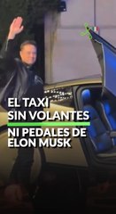 El taxi sin volantes de Elon Musk