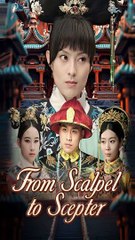 From Scalpel to Scepter chinese drama (DRAMABOX)