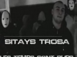 Sitays-Trosa-Clip les temps sont durs....
