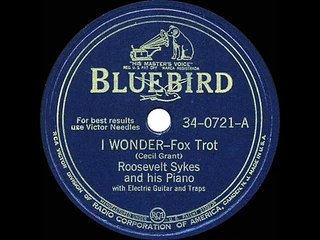 1945 Roosevelt Sykes - I Wonder