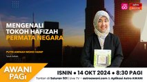 AWANI Pagi: Mengenali Tokoh Hafizah permata negara