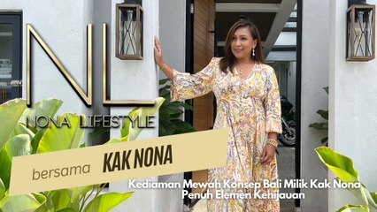 Kediaman Berkonsep Bali Milik Kak Nona Penuh Elemen Kehijauan “Saya Impi Nak Buka Resort Bali-Style"