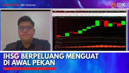 IHSG Berpeluang Menguat di Awal Pekan
