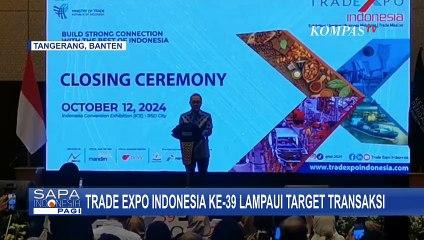Resmi Ditutup, Trade Expo Indonesia ke-39 Lampaui Target Transaksi!