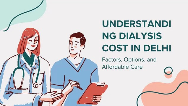 Dialysis Cost in Delhi Affordable Solutions and High-Quality Care at Epitome Hospital