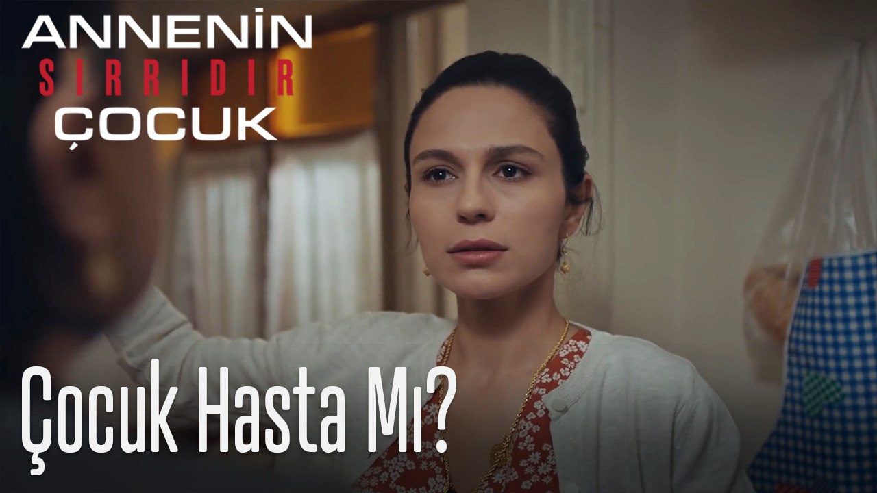 Çocuk Hasta Mı?- Annenin Sırrıdır Çocuk 3. Bölüm