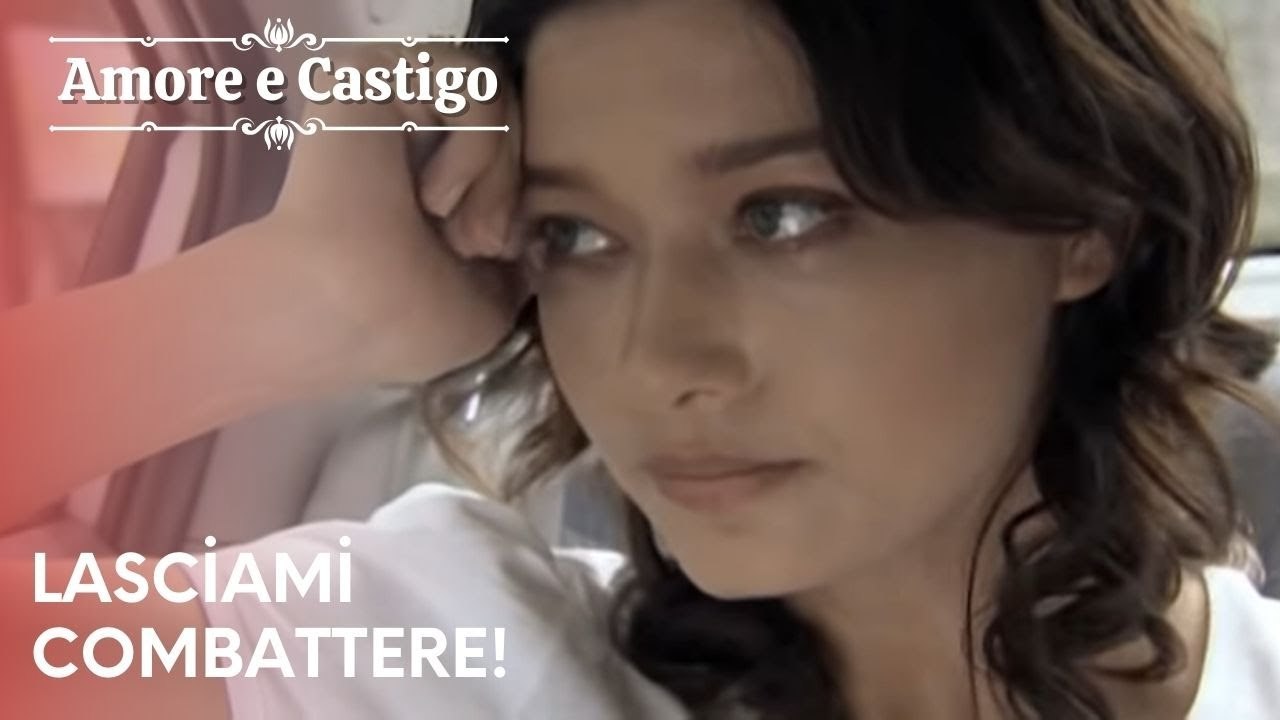 Lasciami Savaş! | Amore e Castigo - Episodio 23