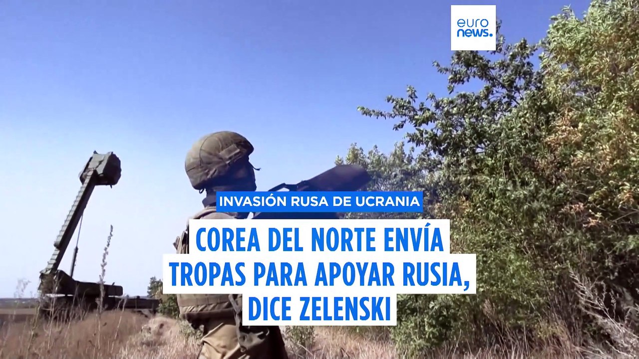 Zelenski afirma que Corea del Norte envía tropas a Ucrania para apoyar a Rusia