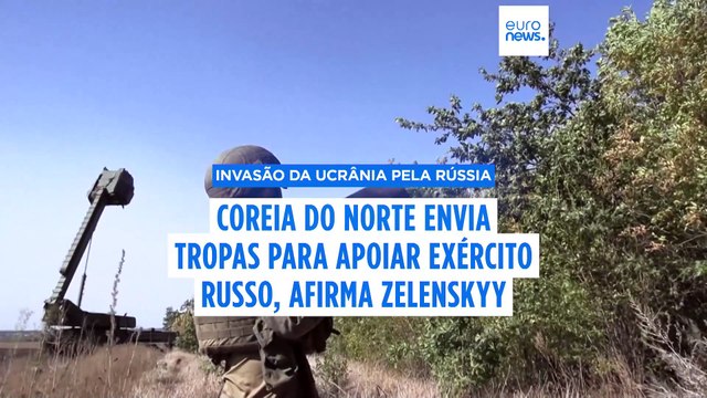 Zelenskyy: Coreia do Norte está a enviar tropas para a Ucrânia para apoiar a Rússia