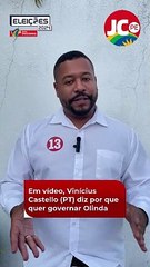 Em vídeo, Vinícius Castello (PT) diz por que quer governar Olinda