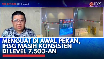 Menguat di Awal Pekan, IHSG Masih Konsisten di Level 7.500-an