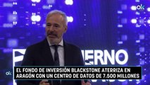 El fondo de inversión Blackstone aterriza en Aragón con un centro de datos de 7.500 millones