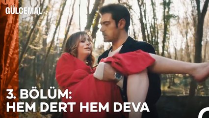 3. BÖLÜM: HEM DERT HEM DEVA - Gülcemal Özet