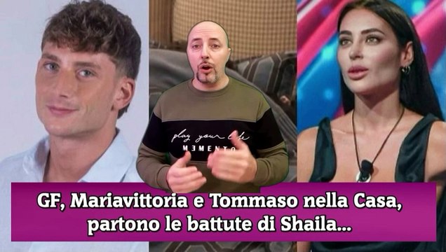 GF, Mariavittoria e Tommaso nella Casa, partono le battute di Shaila...
