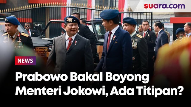 Prabowo Bakal Boyong Sejumlah Menteri di Kabinet Sekarang, Tampung Titipan Nama dari Jokowi?
