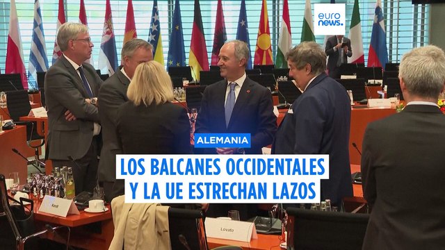 Los Balcanes Occidentales y la UE estrechan lazos en una cumbre en Berlín